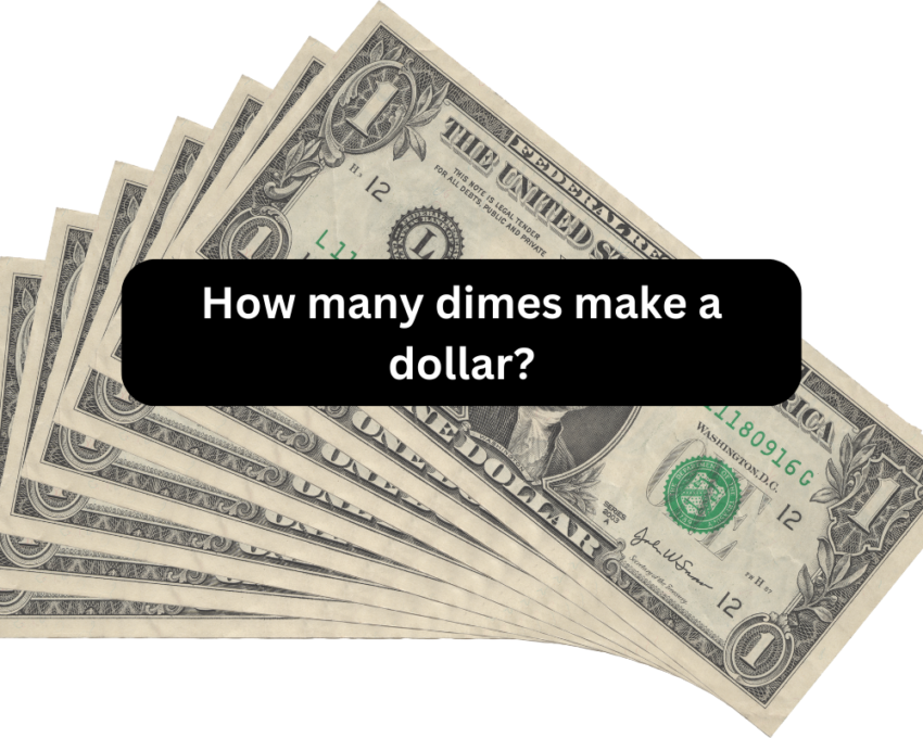 How many dimes make a dollar?